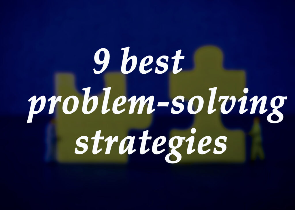 9 best problem-solving strategies
